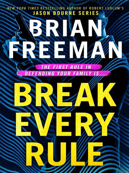 Title details for Break Every Rule by Brian Freeman - Available